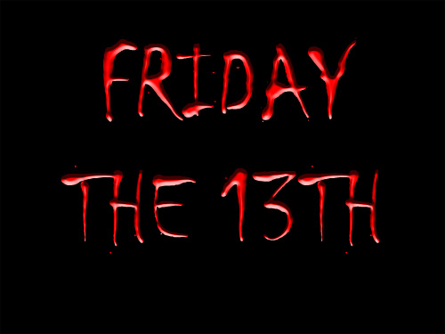 Are Your Afraid of Friday the 13th?