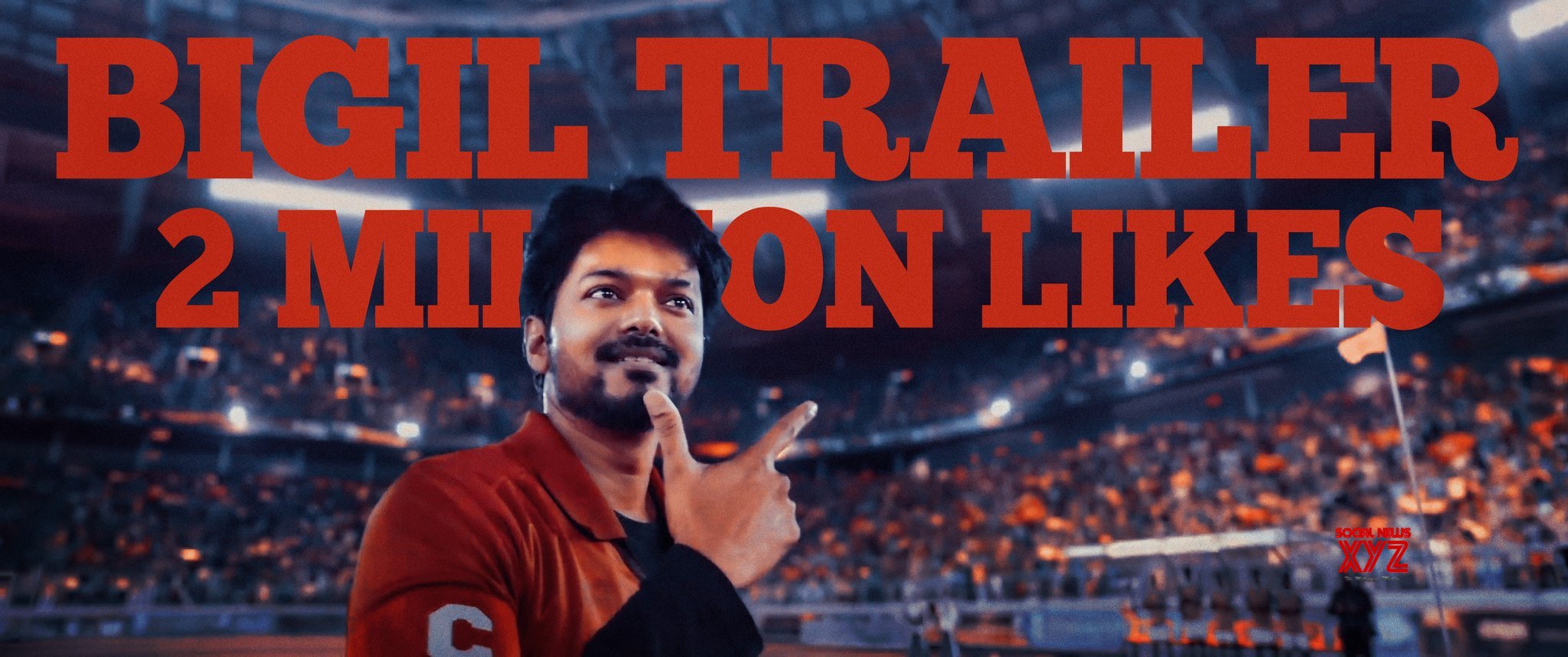 Thalapathy Vijay's Bigil Trailer Hits 2 Million Likes - Social News XYZ