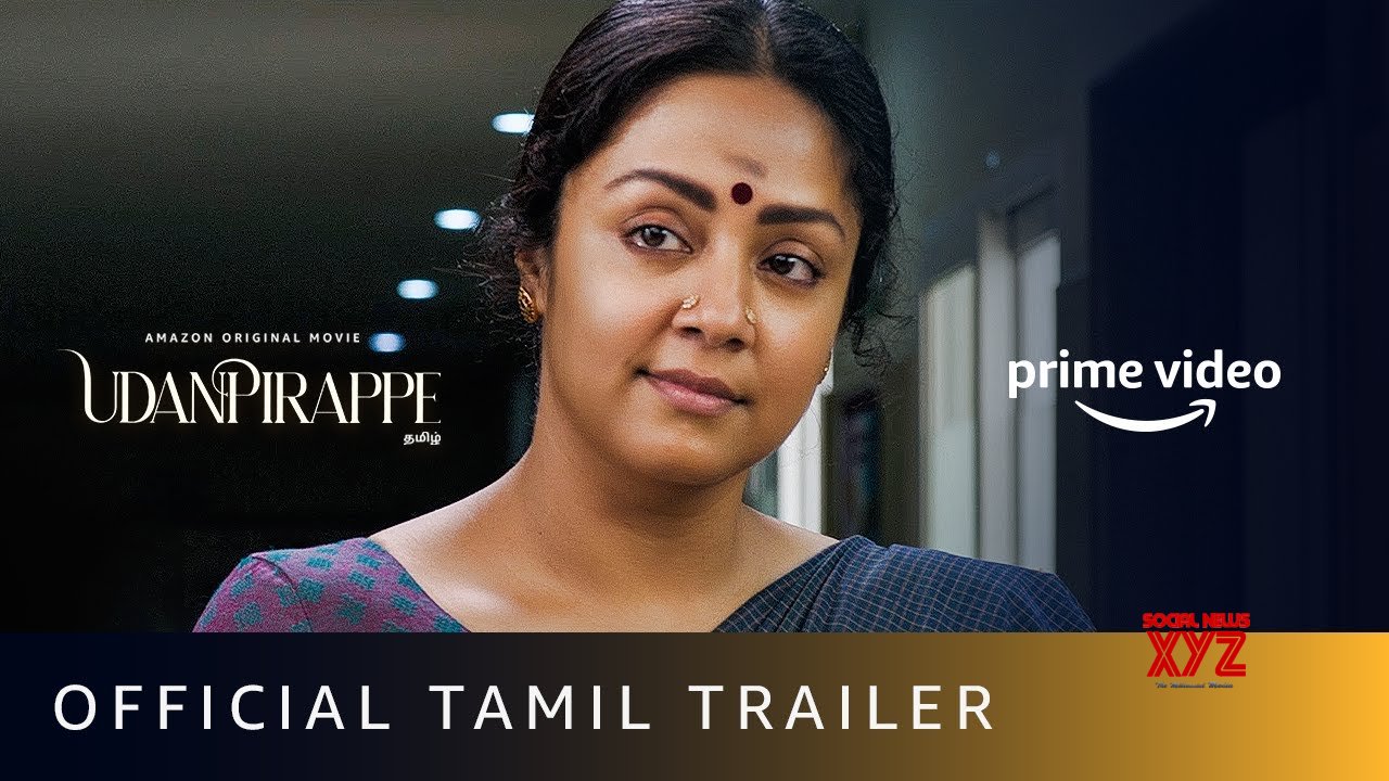 Udanpirappe Official Tamil Trailer Jyotika Sasikumar New Tamil Movie 21 Amazon Prime Video Hd Video Social News Xyz